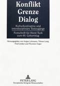 Cover: Konflikt - Grenze - Dialog - Peter Lang Verlag