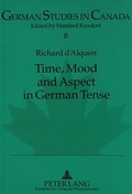 Cover: Time, Mood and Aspect in German Tense - Peter Lang Verlag