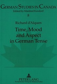 Abbildung von: Time, Mood and Aspect in German Tense - Peter Lang Verlag