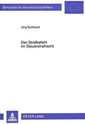 Cover: Der Strafbefehl im Steuerstrafrecht - Peter Lang Verlag