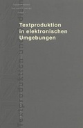 Cover: Textproduktion in elektronischen Umgebungen - Peter Lang Verlag