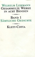 Cover: Gesammelte Werke in acht B&auml;nden / S&auml;mtliche Gedichte (Gesammelte Werke in acht B&auml;nden, Bd. 1) - Klett-Cotta