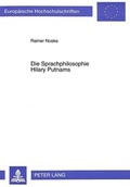 Cover: Die Sprachphilosophie Hilary Putnams - Peter Lang Verlag
