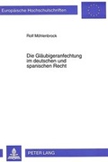 Cover: Die Gl&auml;ubigeranfechtung im deutschen und spanischen Recht - Peter Lang Verlag