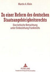 Abbildung von: Zu einer Reform des deutschen Staatsangehörigkeitsrechts - Peter Lang Verlag