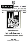 Cover: Jahrbuch f&uuml;r Sozialmedizin, Sozialpsychiatrie, medizinische Anthropologie und philosophische Reflexionen, Jahrgang 1 - Peter Lang Verlag