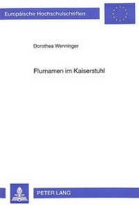Abbildung von: Flurnamen im Kaiserstuhl - Peter Lang Verlag