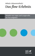 Cover: Das Flow-Erlebnis (Konzepte der Humanwissenschaften) - Klett-Cotta