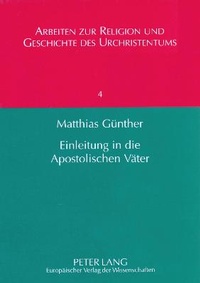 Bild: Einleitung in die Apostolischen Väter - Peter Lang Verlag