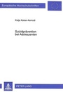 Cover: Suizidprävention bei Adoleszenten - Peter Lang Verlag