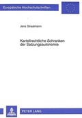 Abbildung von: Kartellrechtliche Schranken der Satzungsautonomie - Peter Lang Verlag