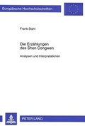 Cover: Die Erz&auml;hlungen des Shen Congwen - Peter Lang Verlag