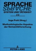 Cover: Methodologische Aspekte der Semantikforschung - Peter Lang Verlag