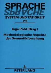 Abbildung von: Methodologische Aspekte der Semantikforschung - Peter Lang Verlag