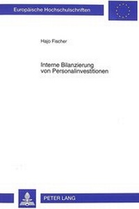 Abbildung von: Interne Bilanzierung von Personalinvestitionen - Peter Lang Verlag