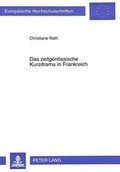 Cover: Das zeitgen&ouml;ssische Kurzdrama in Frankreich - Peter Lang Verlag