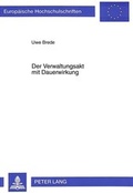 Cover: Der Verwaltungsakt mit Dauerwirkung - Peter Lang Verlag