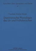 Cover: Diachronische Phonologie des Ur- und Fr&uuml;hslavischen - Peter Lang Verlag