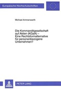 Cover: Die Kommanditgesellschaft auf Aktien (KGaA) - Eine Rechtsformalternative f&uuml;r personenbezogene Unternehmen? - Peter Lang Verlag