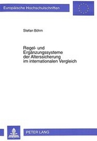 Abbildung von: Regel- und Ergänzungssysteme der Alterssicherung im internationalen Vergleich - Peter Lang Verlag