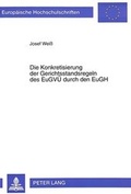 Cover: Die Konkretisierung der Gerichtsstandsregeln des EuGV&Uuml; durch den EuGH - Peter Lang Verlag