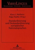 Cover: Standardisierung und Destandardisierung europ&auml;ischer Nationalsprachen - Peter Lang Verlag