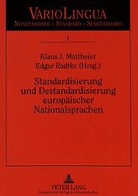 Abbildung von: Standardisierung und Destandardisierung europäischer Nationalsprachen - Peter Lang Verlag