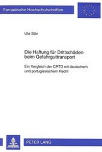 Abbildung von: Die Haftung für Drittschäden beim Gefahrguttransport - Peter Lang Verlag