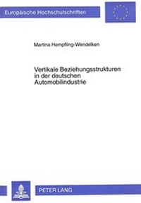 Abbildung von: Vertikale Beziehungsstrukturen in der deutschen Automobilindustrie - Peter Lang Verlag