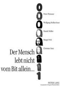 Abbildung von: Der Mensch lebt nicht vom Bit allein... - Peter Lang Verlag