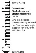 Cover: Gesetzliche Strafrahmen und Strafzumessungspraxis - Peter Lang Verlag