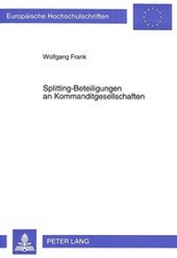 Abbildung von: Splitting-Beteiligungen an Kommanditgesellschaften - Peter Lang Verlag