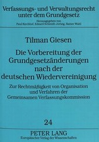 Abbildung von: Die Vorbereitung der Grundgesetzänderungen nach der deutschen Wiedervereinigung - Peter Lang Verlag