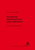 Cover: Europ&auml;ische Reiseberichte des sp&auml;ten Mittelalters - Peter Lang Verlag
