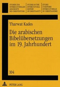 Bild: Die arabischen Bibelübersetzungen im 19. Jahrhundert - Peter Lang Verlag
