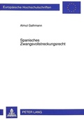 Cover: Spanisches Zwangsvollstreckungsrecht - Peter Lang Verlag
