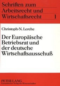 Abbildung von: Der Europäische Betriebsrat und der deutsche Wirtschaftsausschuß - Peter Lang Verlag