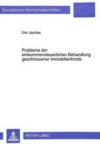 Abbildung von: Probleme der einkommensteuerlichen Behandlung geschlossener Immobilienfonds - Peter Lang Verlag