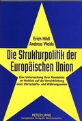 Cover: Die Strukturpolitik der Europ&auml;ischen Union - Peter Lang Verlag