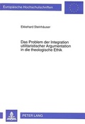 Cover: Das Problem der Integration utilitaristischer Argumentation in die theologische Ethik - Peter Lang Verlag