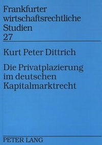 Abbildung von: Die Privatplazierung im deutschen Kapitalmarktrecht - Peter Lang Verlag
