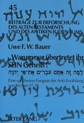 Cover: &laquo;Warum nur &uuml;bertretet ihr &laquo;sein&raquo; Gehei&szlig;!&raquo;- Lamma se attem 'over&icirc;m et-p&icirc; YHWH - Peter Lang Verlag
