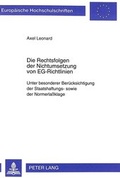 Cover: Die Rechtsfolgen der Nichtumsetzung von EG-Richtlinien - Peter Lang Verlag