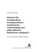 Cover: Jahrbuch f&uuml;r Sozialmedizin, Sozialpsychiatrie, medizinische Anthropologie und philosophische Reflexionen, Jahrgang 2 - Peter Lang Verlag
