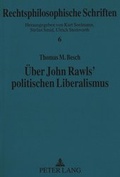 Cover: &Uuml;ber John Rawls' politischen Liberalismus - Peter Lang Verlag