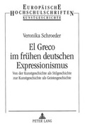Cover: El Greco im fr&uuml;hen deutschen Expressionismus - Peter Lang Verlag