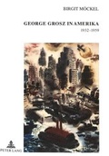 Cover: George Grosz in Amerika 1932-1959 - Peter Lang Verlag
