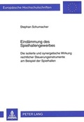 Cover: Eind&auml;mmung des Spielhallengewerbes - Peter Lang Verlag