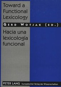 Abbildung von: Toward a Functional Lexicology- Hacia una lexicología funcional - Peter Lang Verlag