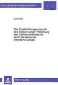 Bild: Der Staatshaftungsanspruch des Bürgers wegen Verletzung des Gemeinschaftsrechts durch die deutsche öffentliche Gewalt - Peter Lang Verlag